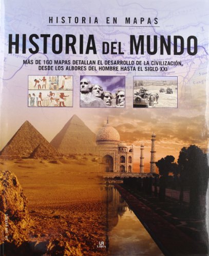 Historia del Mundo: MÃ¡s de 160 Mapas Detallan el Desarrollo de la CivilizaciÃ³n, desde los Albores del Hombre hasta el Siglo XXI (Spanish Edition) (9788466219037) by Barnes, Dr. Ian