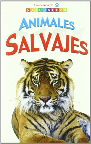 Stock image for Animales salvajes/ Wild Animals (Cuadernos De Naturaleza/ Nature Notebooks) for sale by WorldofBooks