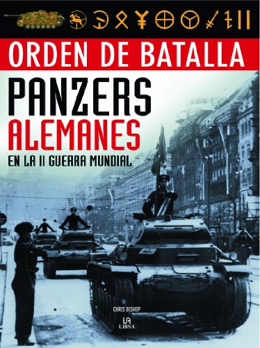 9788466219464: Orden de batalla Panzers alemanes en la II guerra mundial / German Panzers in World War II