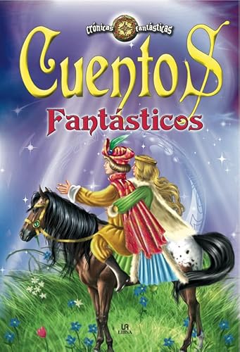 Stock image for Cuentos Fantásticos (Cronicas fantasticas/ Fantastic Chronicles) (Spanish Edition) for sale by HPB-Diamond