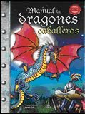 Imagen de archivo de Manual de dragones y caballeros / Manual of Dragons and Knights (Manuales Magicos / Magical Manuals) a la venta por AwesomeBooks