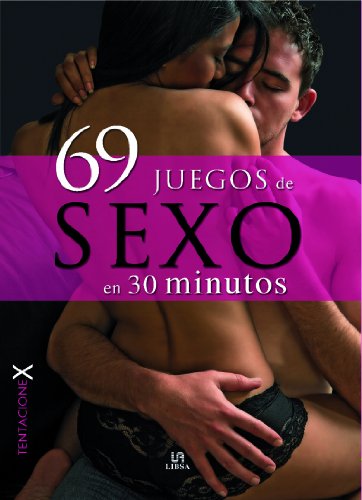 9788466220095: 69 Juegos de Sexo en 30 Minutos (69 Tentacionex)