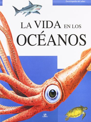 La Vida en los OcÃ©anos (Enciclopedia del saber / Encyclopedia of Knowledge) (Spanish Edition) (9788466220385) by Helbrough, Emma