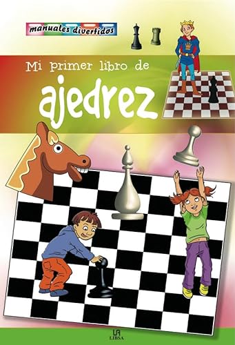 Mi primer libro de ajedrez - Equipo editorial Libsa