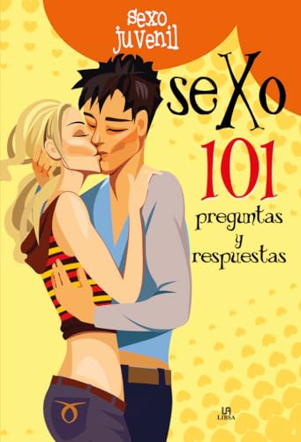 Sexo 101 preguntas y respuestas / Sex 101 Questions and Answers (Spanish Edition) - Martinez, Carla Nieto