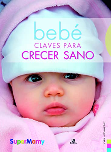 Beispielbild fr Beb Claves para Crecer Sano (Supermamy, Band 1) zum Verkauf von medimops