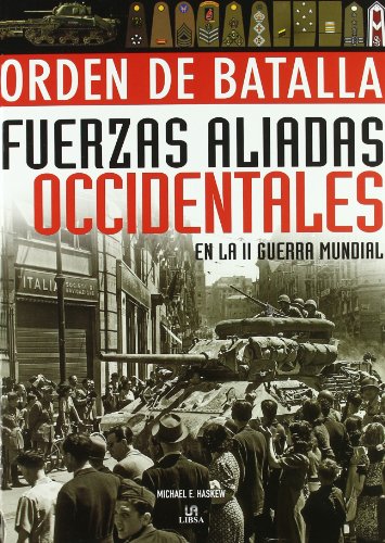 Fuerzas Aliadas Occidentales en la II Guerra Mundial (Spanish Edition) (9788466221665) by Haskew, Michael E.