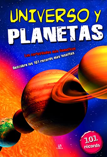Beispielbild fr Universo y Planetas: Descubre los 101 Rcords ms Inslitos (Spanish Edition) zum Verkauf von Blue Vase Books
