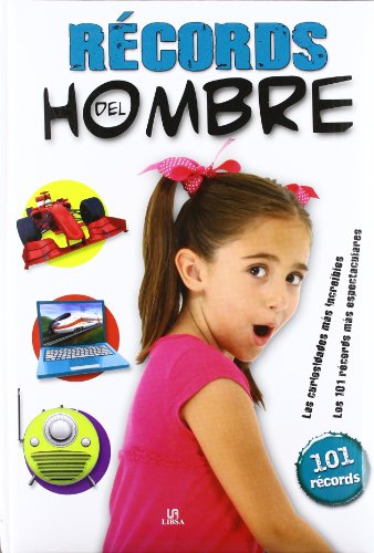 Stock image for Rcords del Hombre: Las Curiosidades ms Increbles (101 Rcords, Band 4) for sale by medimops