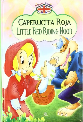 Stock image for Caperucita roja / Little Red Riding Hood (Clasicos Bilingues / Bilingual Classics) for sale by WorldofBooks