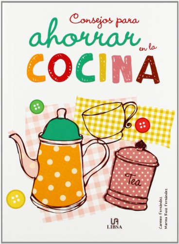 Beispielbild fr Consejos para Ahorrar en la Cocina (Trucos para ahorrar, Band 2) zum Verkauf von medimops