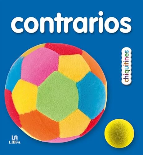 Imagen de archivo de Contrarios / Opposites (Chiquitines) (Spanish Edition) [Hardcover] by Equipo . a la venta por Iridium_Books