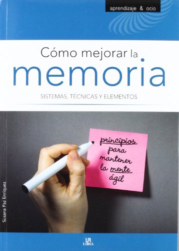 9788466224376: Cmo Mejorar la Memoria: Sistemas, Tcnicas y Elementos (Aprendizaje y Ocio)