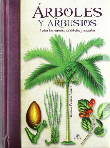 Imagen de archivo de Arboles y Arbustos: Todas las EspeciePrsico Lamas, Lucrecia a la venta por Iridium_Books