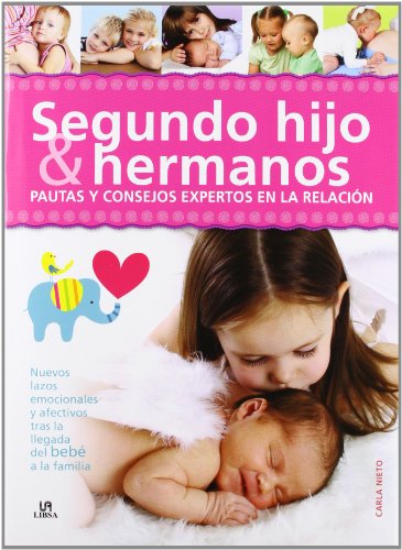 9788466224758: Segundo Hijo & Hermanos: Pautas y Consejos Expertos en la Relacin (Baby)