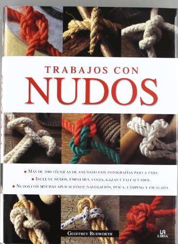 9788466224789: Trabajos con nudos / The Ultimate Encyclopedia of Knots & Ropework