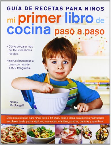 Mi Primer Libro de Cocina Paso a Paso: Guía de Recetas para Niños (Spanish  Edition) - McDougall, Nancy: 9788466225892 - AbeBooks