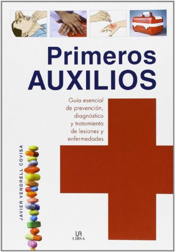 Imagen de archivo de Primeros auxilios / First Aid: Gua esencial de prevencin, diagnstico y tratamiento de lesiones y enfermedades / Essential Guide to Prevention, Diagnosis and Treatment of Injuries a la venta por Revaluation Books