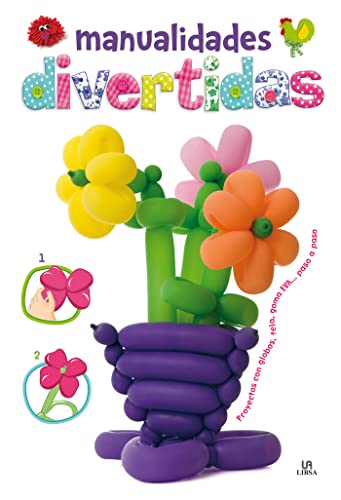 Beispielbild fr Manualidades Divertidas: Proyectos con Globos, Tela, Goma Eva. Paso a Paso zum Verkauf von Ammareal