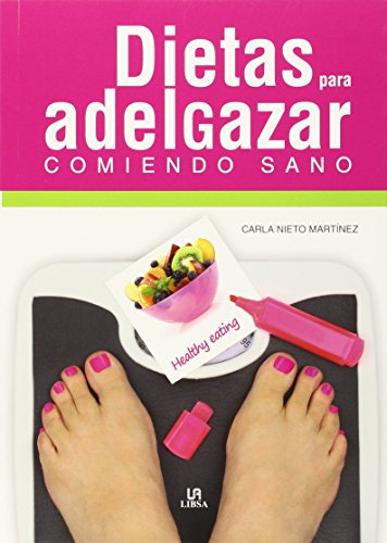 Beispielbild fr Dietas Para Adelgazar Comiendo Sano zum Verkauf von Hilando Libros
