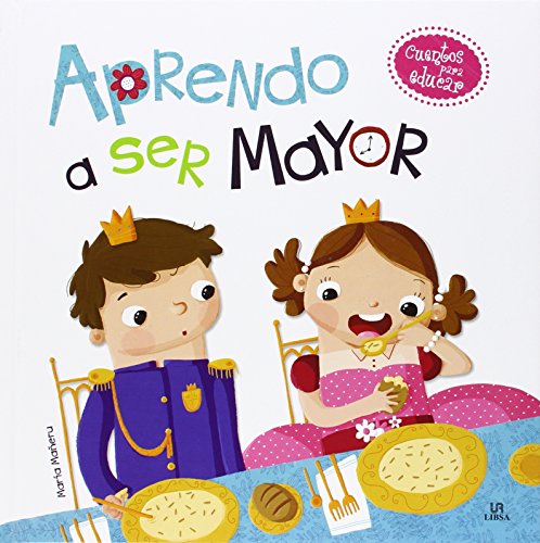 9788466230223: Aprendo a Ser Mayor (Cuentos para Educar)