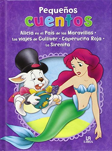 Stock image for Alicia en el pais de las maravillas/ viajes de gulliver, los/ caperucita/ sirenita, la (Pequeos Cuentos) for sale by medimops