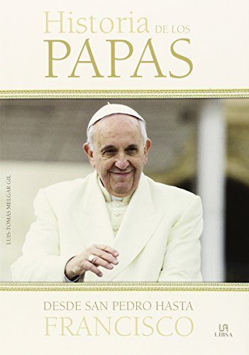 Imagen de archivo de Historia de los Papas: Desde San Pedro hasta Francisco a la venta por SecondSale