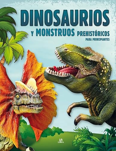 Stock image for Dinosaurios y monstruos prehistricos para principiantes (Conocimiento para Principiantes, Band 2) for sale by medimops