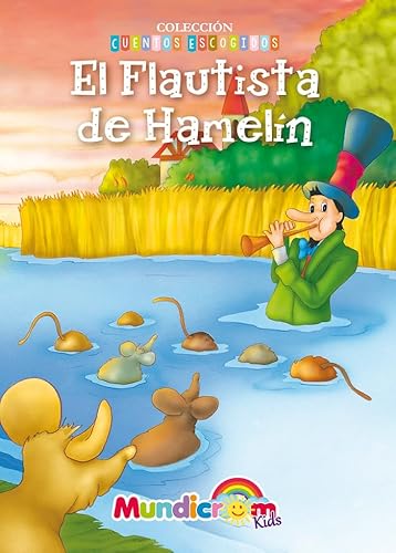 Imagen de archivo de El Flautista de Hameln (Cuentos Escogidos) (Spanish Edition) a la venta por SoferBooks