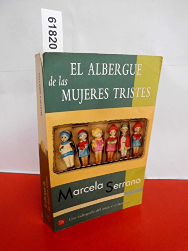 Beispielbild fr El Albergue De Las Mujeres Tristes / The Retreat for Heartbroken Women (Spanish Edition) zum Verkauf von Wonder Book