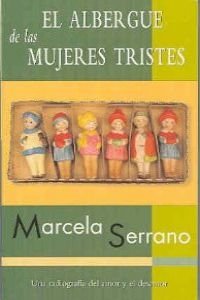Stock image for El Albergue De Las Mujeres Tristes / The Retreat for Heartbroken Women (Spanish Edition) for sale by Wonder Book