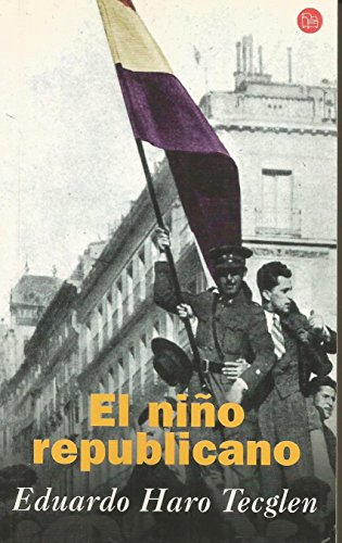 Imagen de archivo de EL NIÑO REPUBLICANO PDL EDUARDO HARO TECGLEN a la venta por medimops