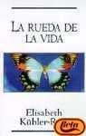 Imagen de archivo de La rueda de la vida (Punto de lecturaKubler-Ross, Elisabeth a la venta por Iridium_Books