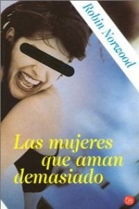 Stock image for Las mujeres que aman demasiado (Punto de Lectura) (Spanish Edition) for sale by SecondSale