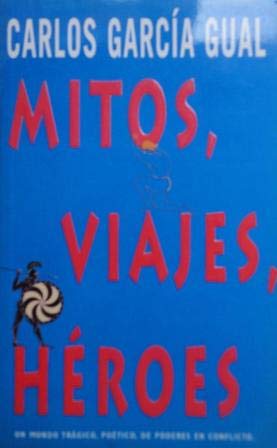 9788466302432: Mitos, Viajes y Heroes Pdl Carlos Garcia Gual
