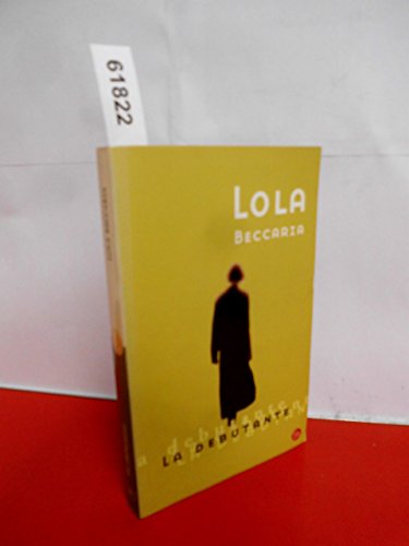 LA DEBUTANTE PDL LOLA BECCARIA (Spanish Edition) (9788466305662) by Beccaria, Lola