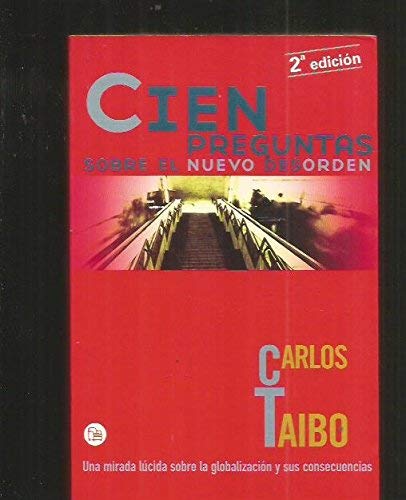 Imagen de archivo de Cien Preguntas Sobre el Nuevo Desorden Fc Carlos Taibo Taibo Arias, Carlos a la venta por VANLIBER
