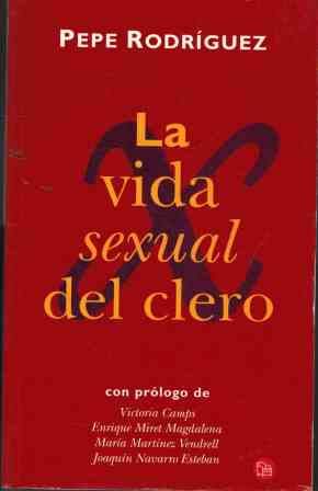 Beispielbild fr La Vida Sexual del Clero = The Sexual Life of the Clergy zum Verkauf von ThriftBooks-Dallas