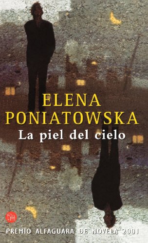 Stock image for LA PIEL DEL CIELO PDL ELENA PONIATOWSKA (Spanish Edition) for sale by Best and Fastest Books