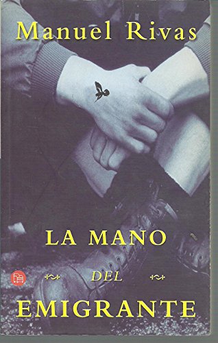 Stock image for LA MANO DEL EMIGRANTE PDL MANUEL RIVAS (Spanish Edition) for sale by SecondSale