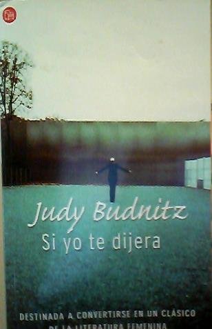 9788466306805: SI YO TE DIJERA PDL JUDY BUTNIZ (Spanish Edition)