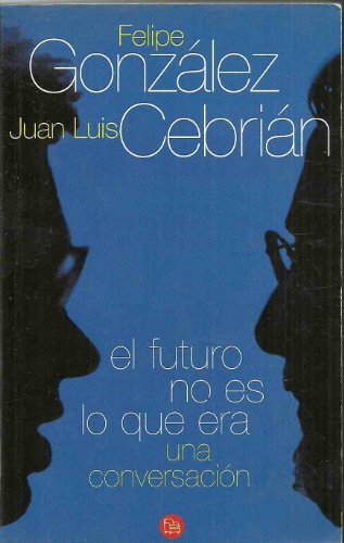 Imagen de archivo de El Futuro No Es Lo Que Era Pdl Cebrian / Gonzalez a la venta por Hamelyn