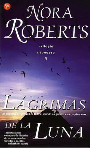 Beispielbild fr Lagrimas de la luna (Tears of the Moon) (The Irish Trilogy) (Punto de Lectura) (Spanish Edition) zum Verkauf von Better World Books