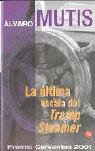 LA ULTIMA ESCALA DEL TRAMP STEAMER PDL ALVARO MUTIS (Spanish Edition) (9788466309943) by Mutis, Ãlvaro