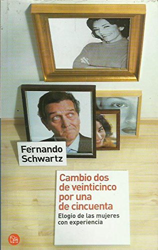 Imagen de archivo de CAMBIO DOS DE VEINTICINCO. PDL FERNANDO SCHWARTZ Schwartz Giron, Fernando a la venta por VANLIBER