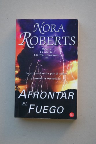 Beispielbild fr Afrontar El Fuego/Face the Fire (Three Sisters Trilogy) Roberts, Nora and Larrea, Juan zum Verkauf von VANLIBER