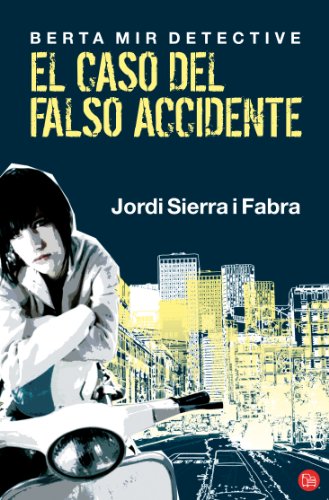 9788466311151: El caso del falso accidente: Berta Mir detective (FORMATO GRANDE)