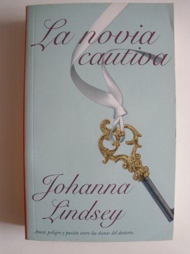 La Novia Cautiva (Spanish Edition) (9788466312080) by Johanna Lindsey