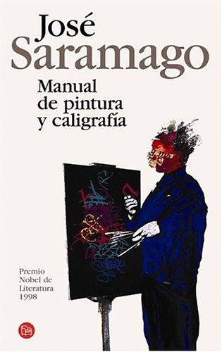 Manual de pintura y caligrafía - José Saramago