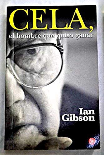 9788466313568: Cela, el Hombre Que Quiso Ganar Pdl Ian Gibson